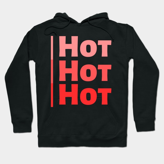 Hot Hot Hot Hoodie by Epic Hikes